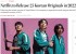 넷플릭스, 2022년 한국 오리지널 작품 공개! 역대급 대규모 연간 리스트, 해외반응